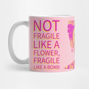 Frida Kahlo Not Fragile Like a Flower Mug